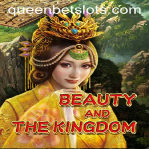 BeautyAndTheKingdom: Exploring the Enchanting World of QUEENBET