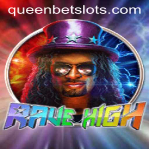 Discover the Vibrant World of RaveHigh with QUEENBET
